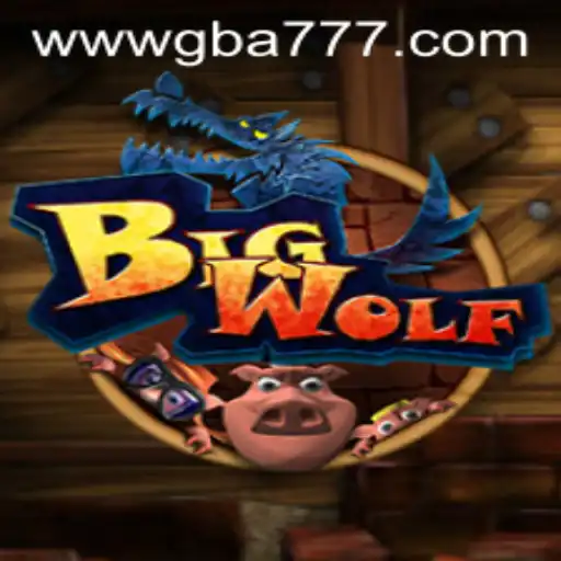 Enter the World of BigWolf: A GBA777.COM Exclusive