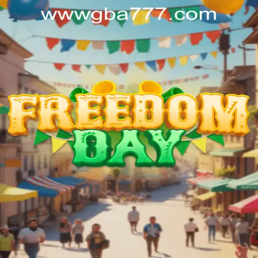 FreedomDay: Dive into the Thrilling Adventure of GBA777.COM