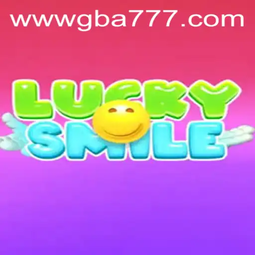 Experience the Excitement of LuckySmile Game on GBA777.COM