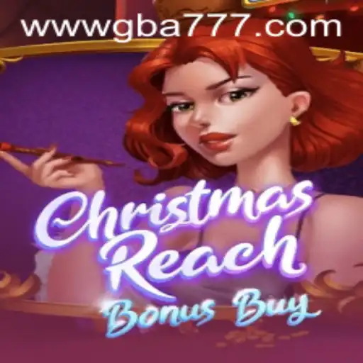 Exploring the Exciting World of ChristmasReachBonusBuy at GBA777.COM
