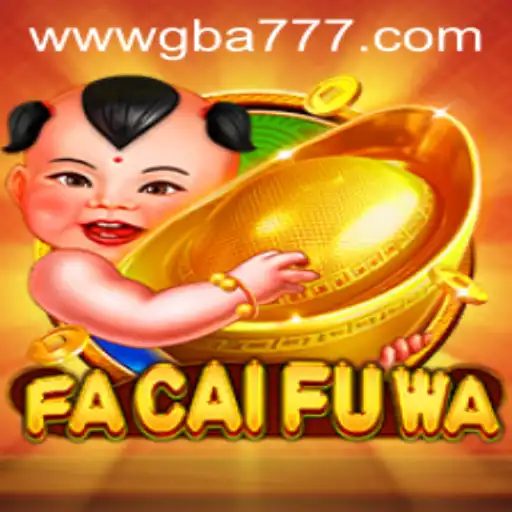 Exploring the Vibrant World of FaCaiFuWa