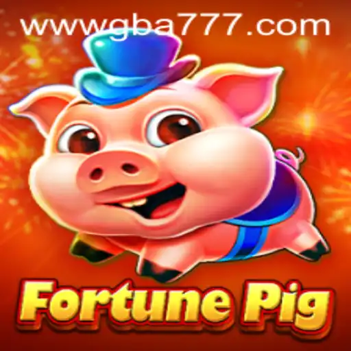 Exploring the Enchanting World of FortunePig and GBA777.COM