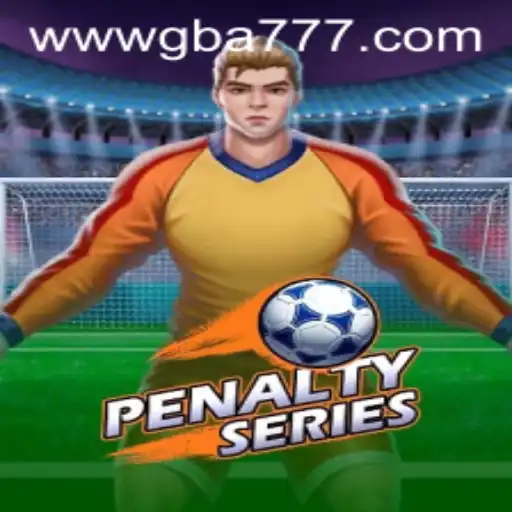 Explore the Thrilling World of PenaltySeries with GBA777.COM