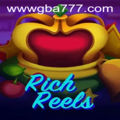 Exploring the Thrilling World of RichReels with GBA777.COM