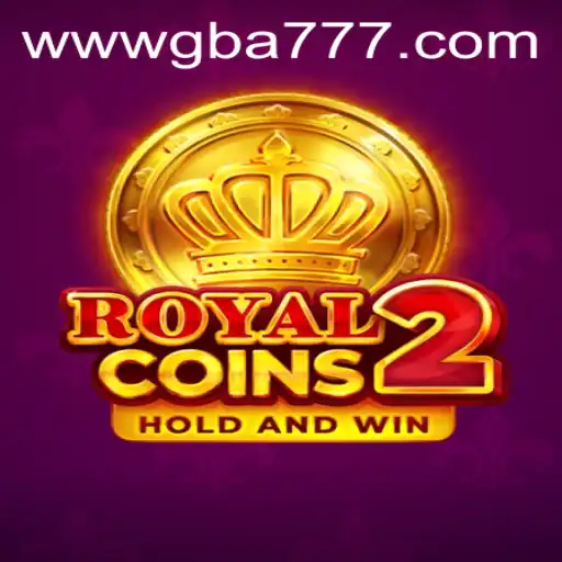 Experience the Thrill of RoyalCoins2 on GBA777.COM