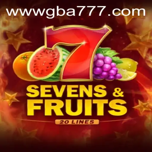 Explore the Thrilling World of SevensFruits20 at GBA777.COM