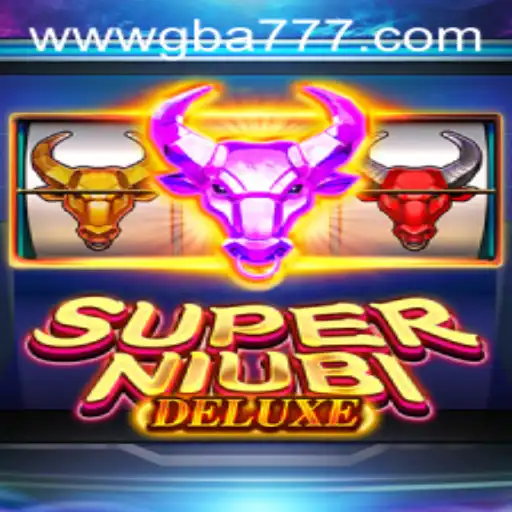 Exploring SuperNiubiDeluxe: A Dive into the Gaming World of GBA777.COM